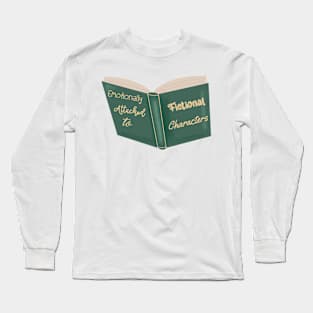 Attached To Fictional Characters Long Sleeve T-Shirt